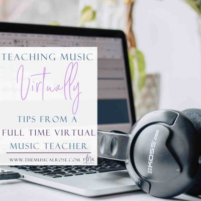 Teaching Music Virtually: Tips from a Virtual Music Teacher
